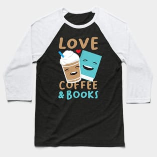 Love coffee and books cute kawaii smiling illustration design Baseball T-Shirt